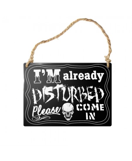 Already Disturbed Gothic Quote Metal Sign